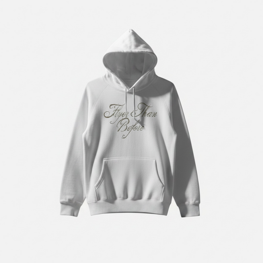 flyer than before hoodie…
